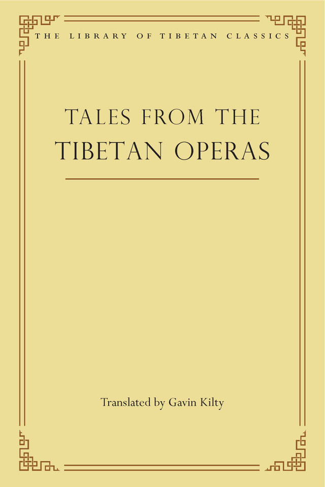 Tales from the Tibetan Operas (Library of Tibetan Classics) book cover by Gavin Kilty