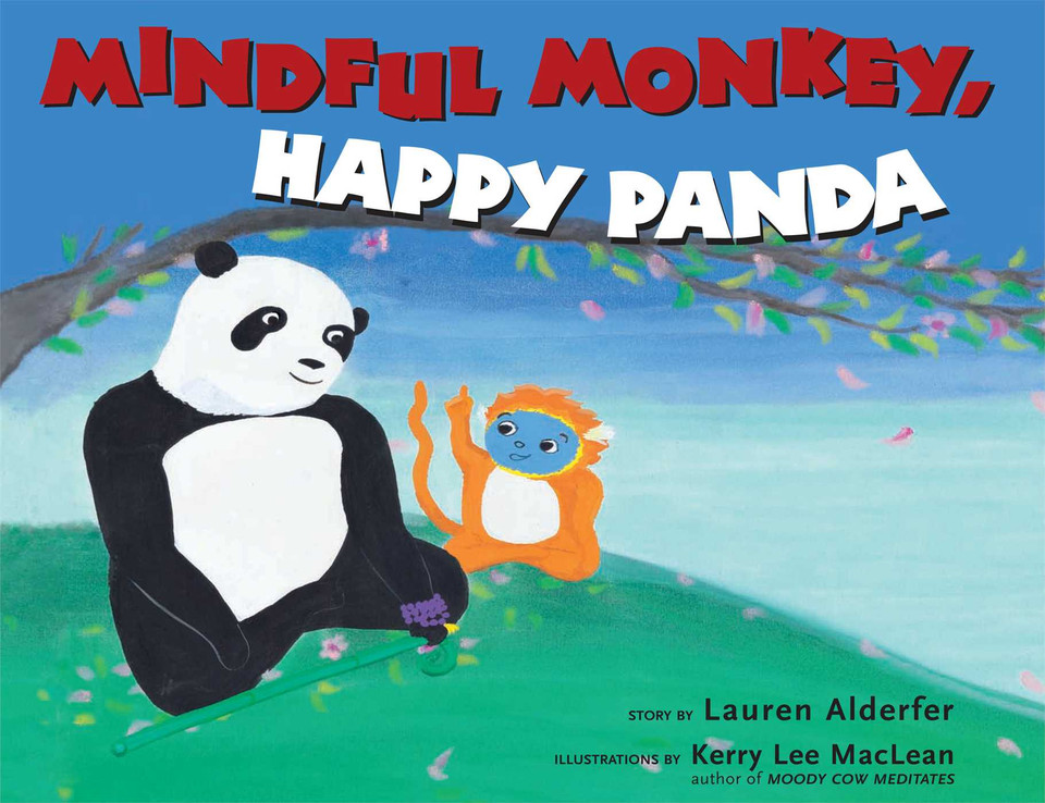Mindful Monkey, Happy Panda book cover by Lauren Alderfer