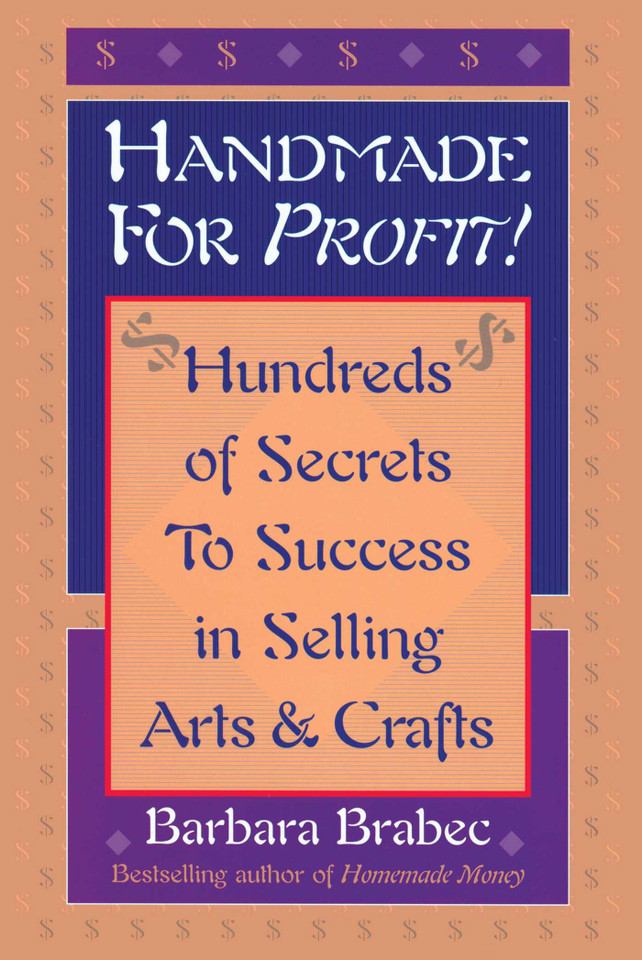 Handmade for Profit!: Hundreds of Secrets to Success in Selling Arts and Crafts book cover by Barbara Brabec