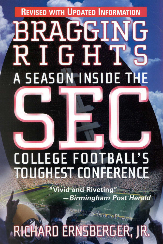 Bragging Rights: A Season Inside the SEC, College Football's Toughest Conference book cover by Richard Ernsberger