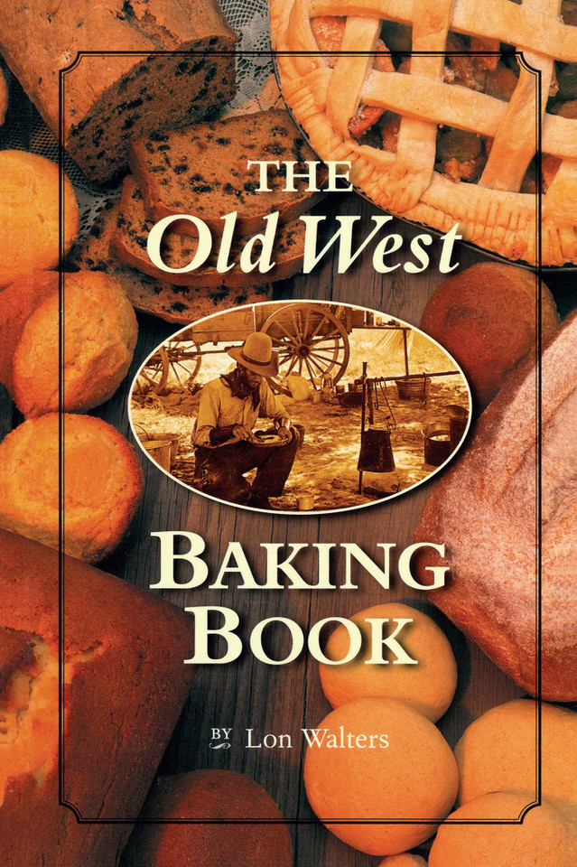 Old West Baking Book book cover by Lon Walters