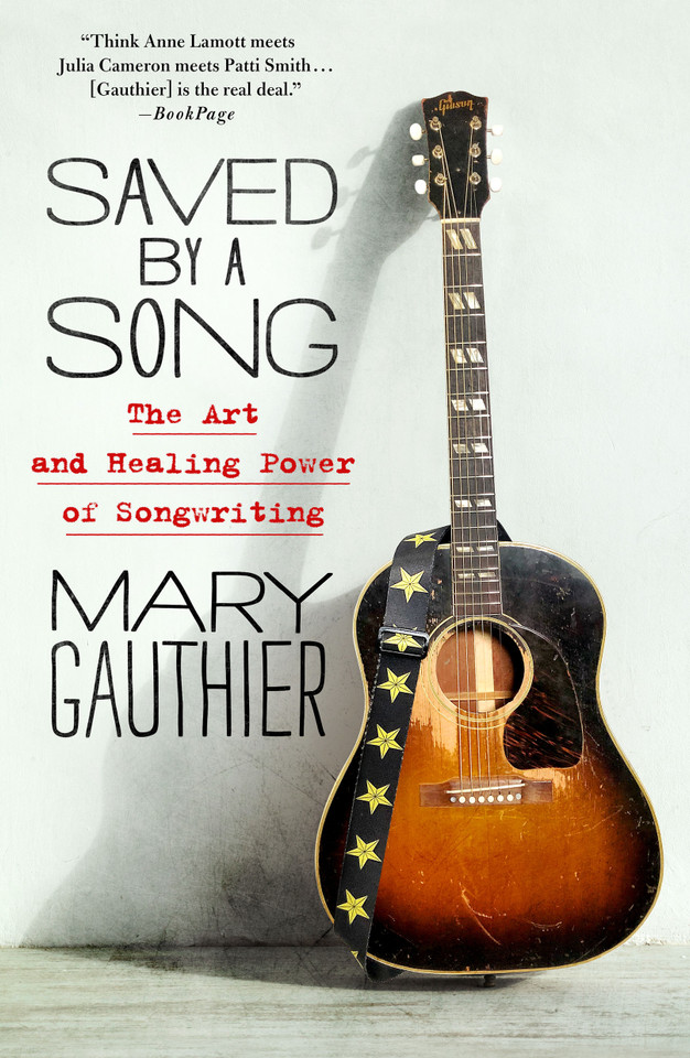 Saved by a Song: The Art and Healing Power of Songwriting book cover by Mary Gauthier