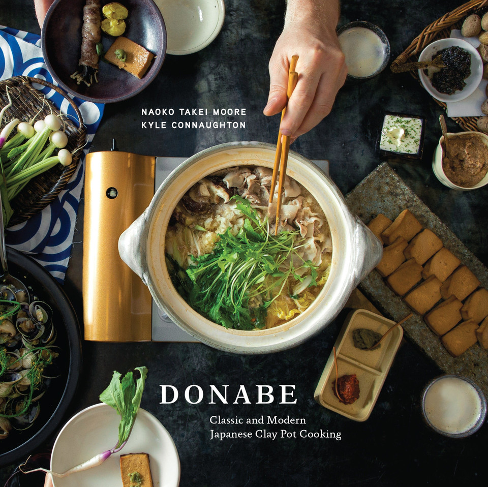 Donabe: Classic and Modern Japanese Clay Pot Cooking [A One-Pot Cookbook] book cover by Naoko Takei Moore, Kyle Connaughton