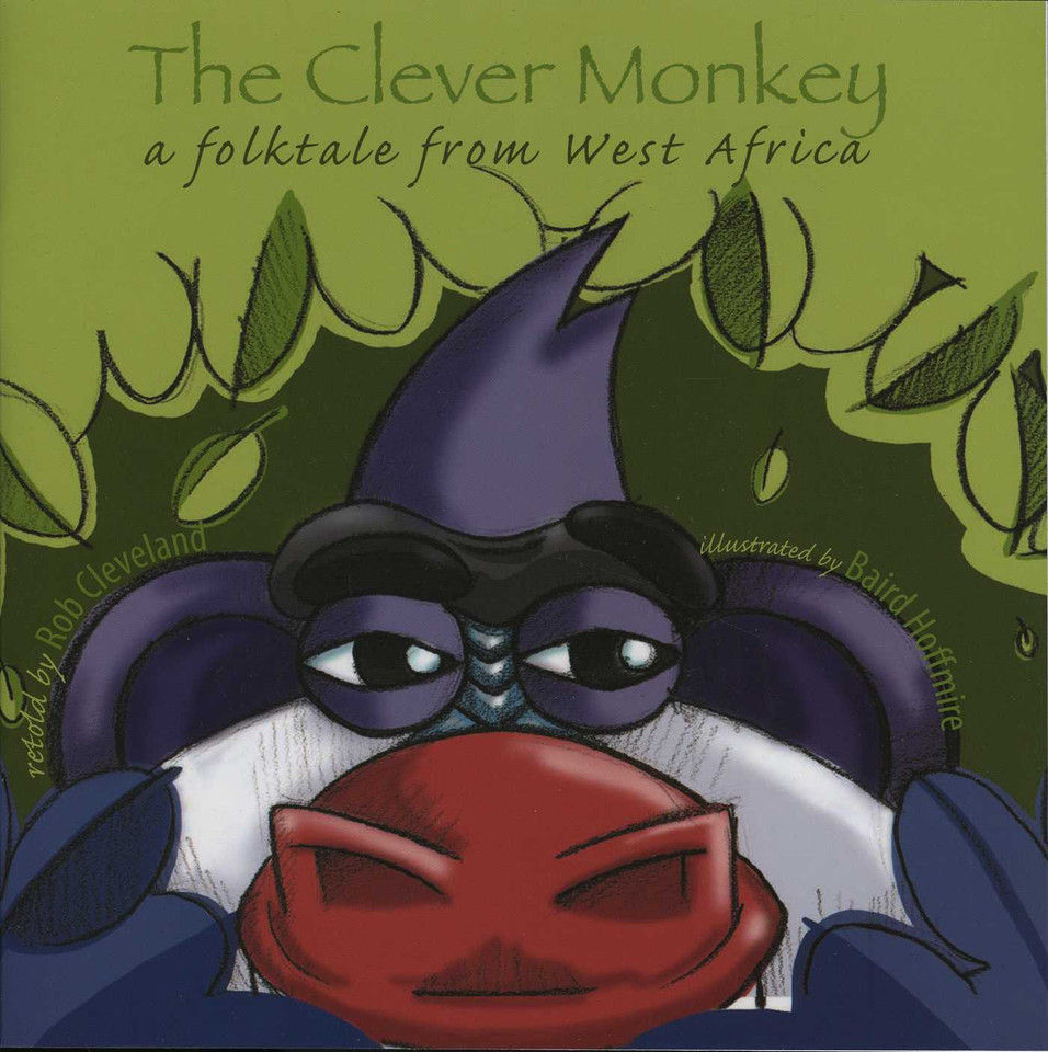The Clever Monkey: A Folktale from West Africa (Story Cove) book cover by Rob Cleveland