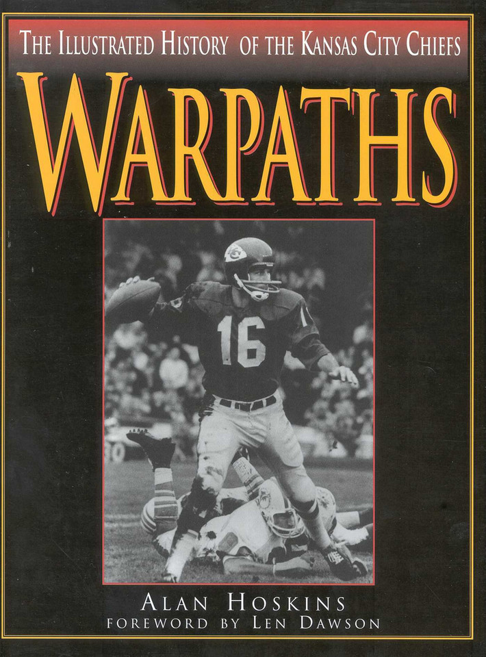 Warpaths: The Illustrated History of the Kansas City Chiefs book cover by Alan Hoskins