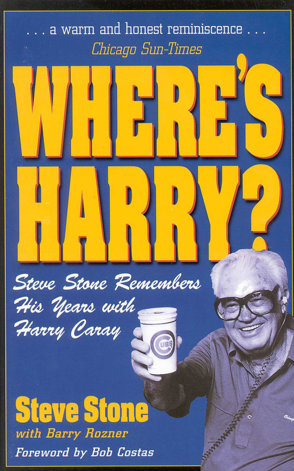 Where's Harry?: Steve Stone Remembers 25 Years with Harry Caray book cover by Steve Stone