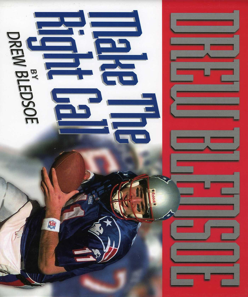 Make the Right Call book cover by Drew Bledsoe