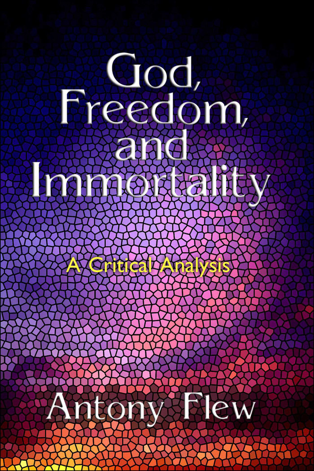 God, Freedom and Immortality book cover by Antony G. Flew