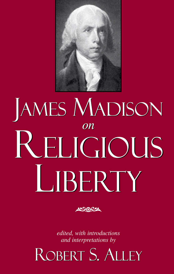 James Madison on Religious Liberty book cover by Robert S. Alley