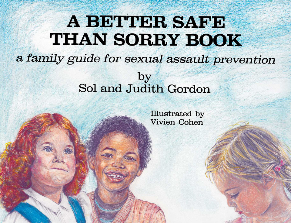 Better Safe Than Sorry Book book cover by Sol Gordon, Judith Gordon
