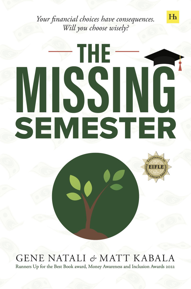 The Missing Semester: Your financial choices have consequences. Will you choose wisely? book cover by Gene Natali