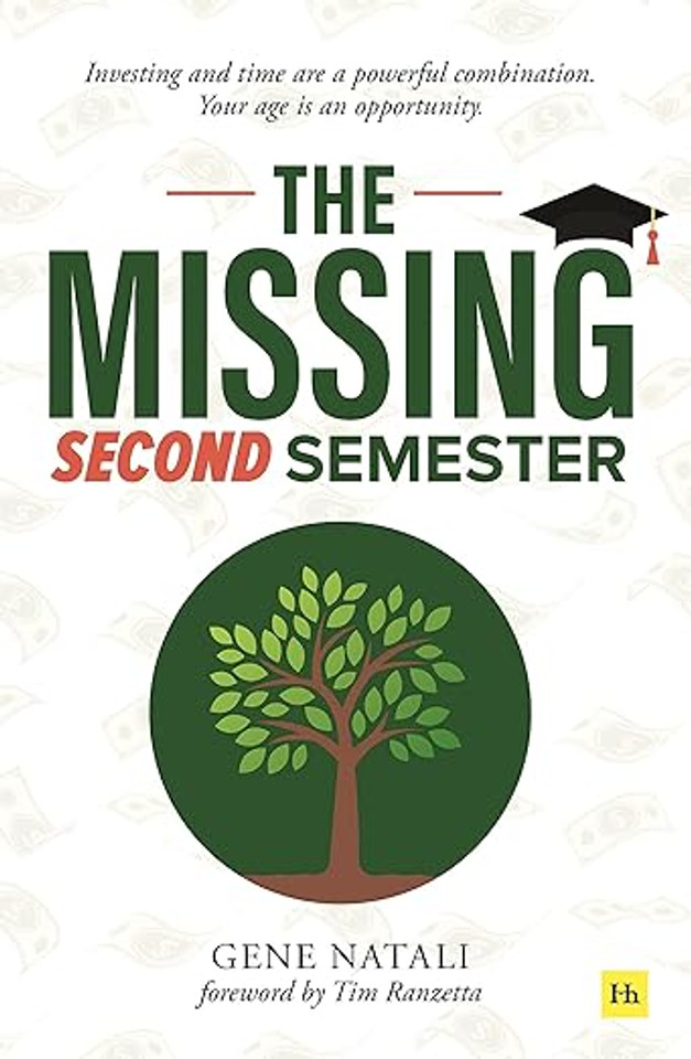 The Missing Second Semester: Investing and time are a powerful combination. Your age is an opportunity