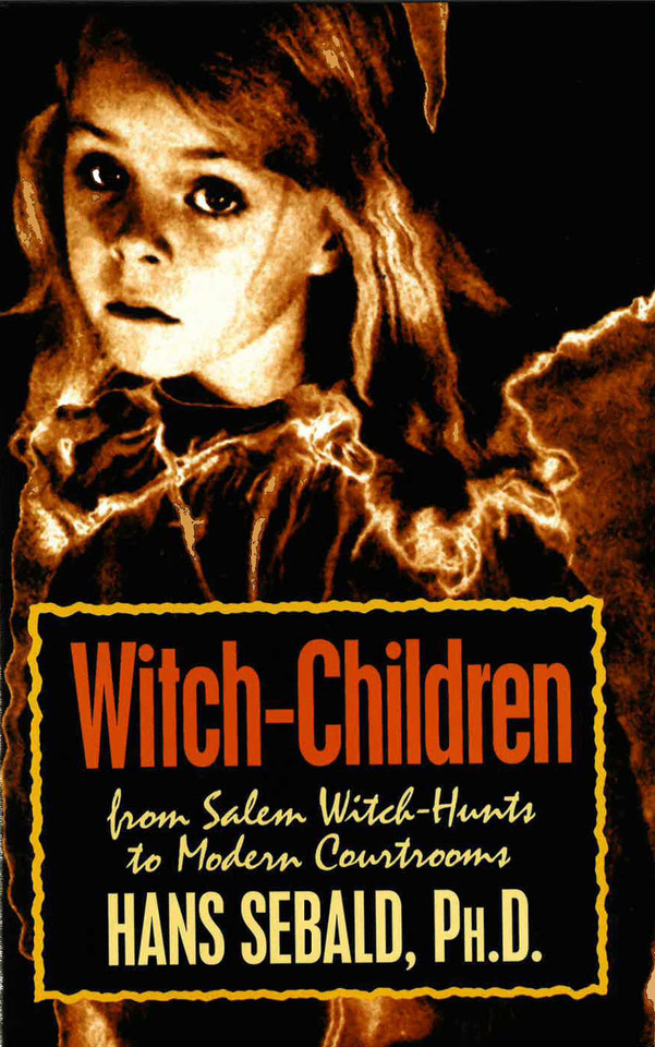 Witch-Children: From Salem Witch-Hunts to Modern Courtrooms book cover by Hans Sebald