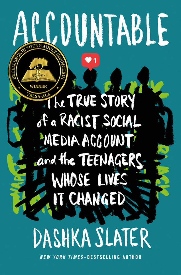 Accountable: The True Story of a Racist Social Media Account and the Teenagers Whose Lives It Changed book cover by Dashka Slater