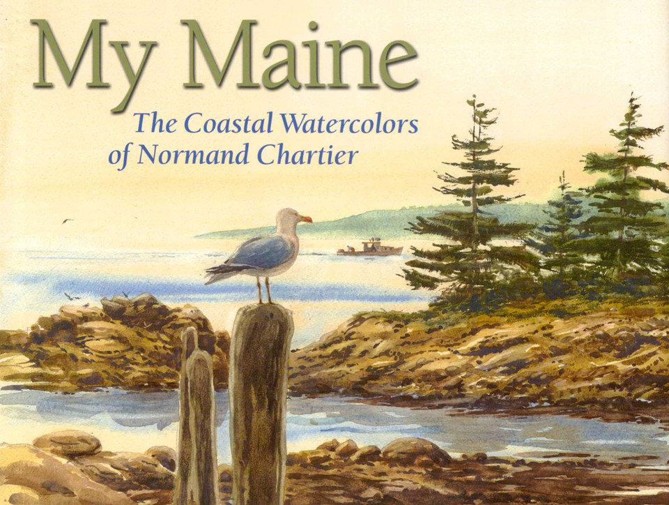 My Maine book cover by Normand Chartier