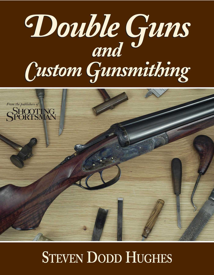 Double Guns and Custom Gunsmithing book cover by Steven Dodd Hughes