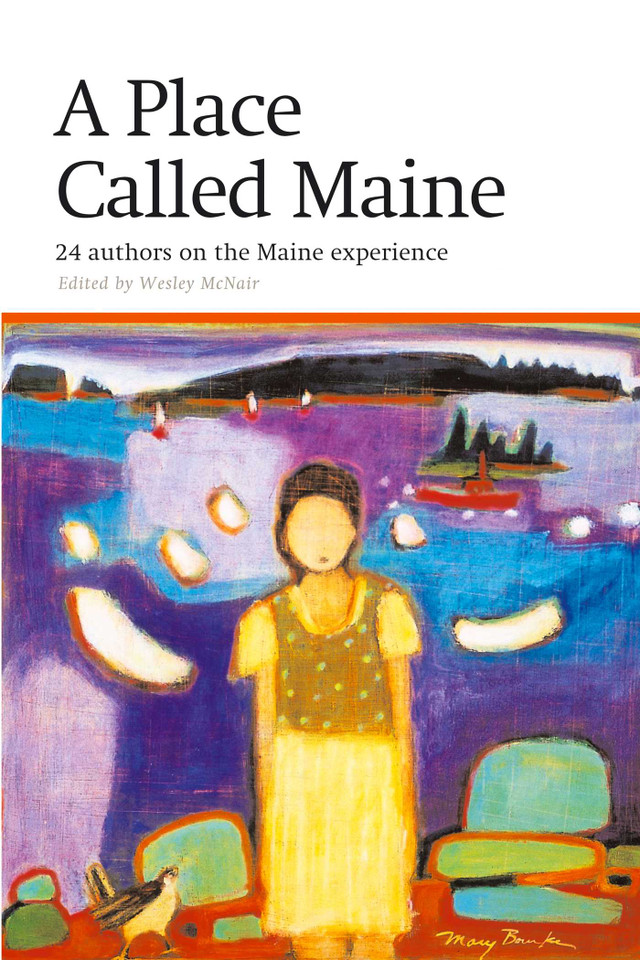 Place Called Maine: 24 Writers on the Maine Experience book cover by 