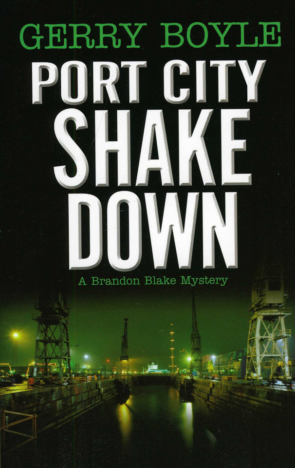 Port City Shakedown: A Brandon Blake Crime Novel book cover by Gerry Boyle