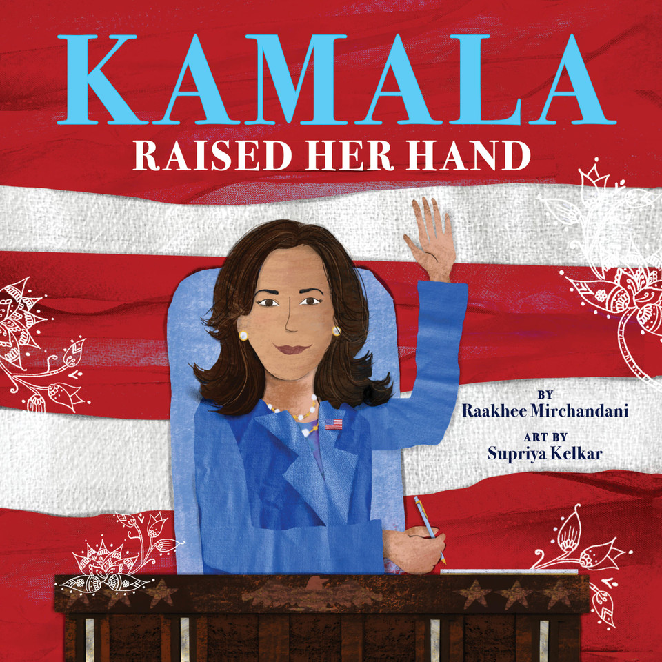 Kamala Raised Her Hand book cover by Raakhee Mirchandani