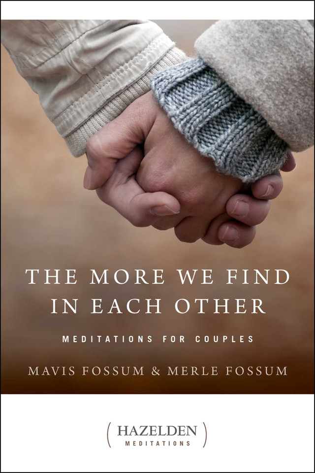 The More We Find in Each Other: Meditations for Couples (Hazelden Meditations) book cover by Mavis Fossum, Merle Fossum