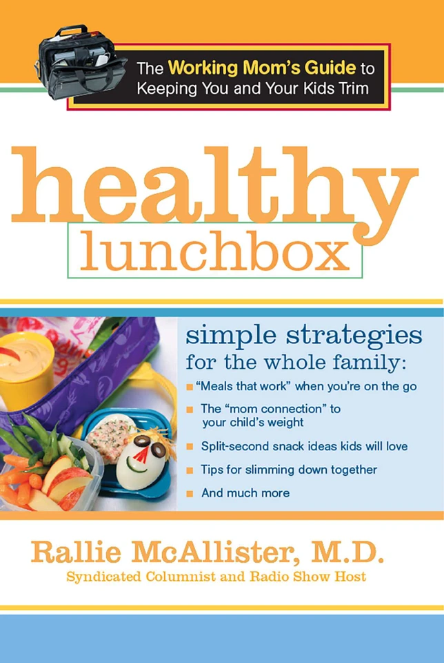 Healthy Lunchbox: The Working Mom's Guide to Keeping You and Your Kids Trim book cover by Rallie McAllister