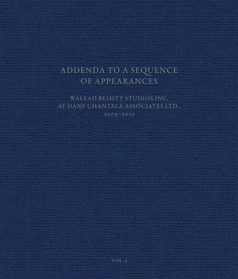 Addenda to a Sequence of Appearances: Walead Beshty Studios Inc. at Dane Chantala Associates Ltd., 2009–2022 book cover by Walead Beshty