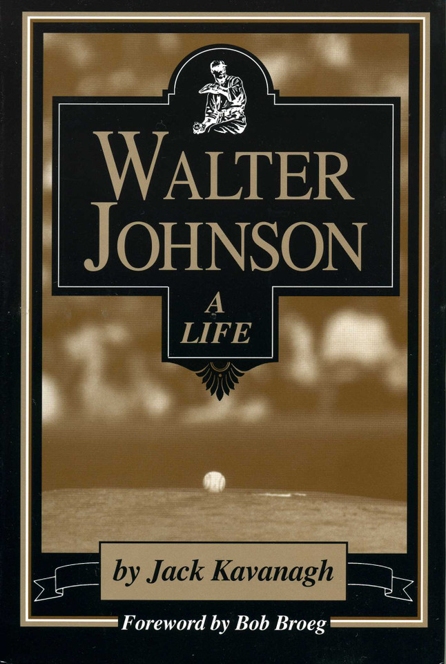 Walter Johnson: A Life book cover by Jack Kavanagh