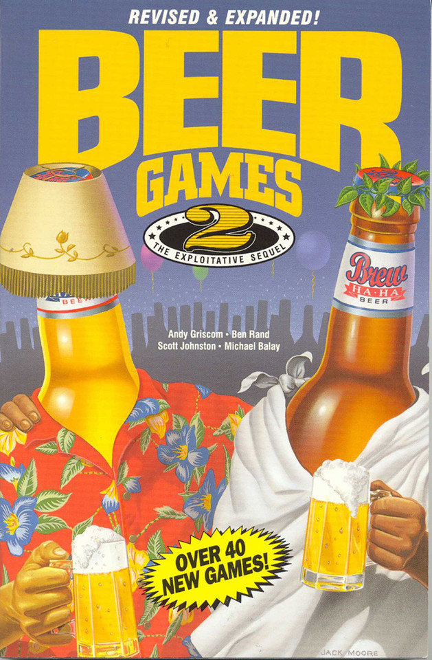 Beer Games 2, Revised: The Exploitative Sequel book cover by Andy Griscom, Ben Rand, Scott Johnston, Michael Balay