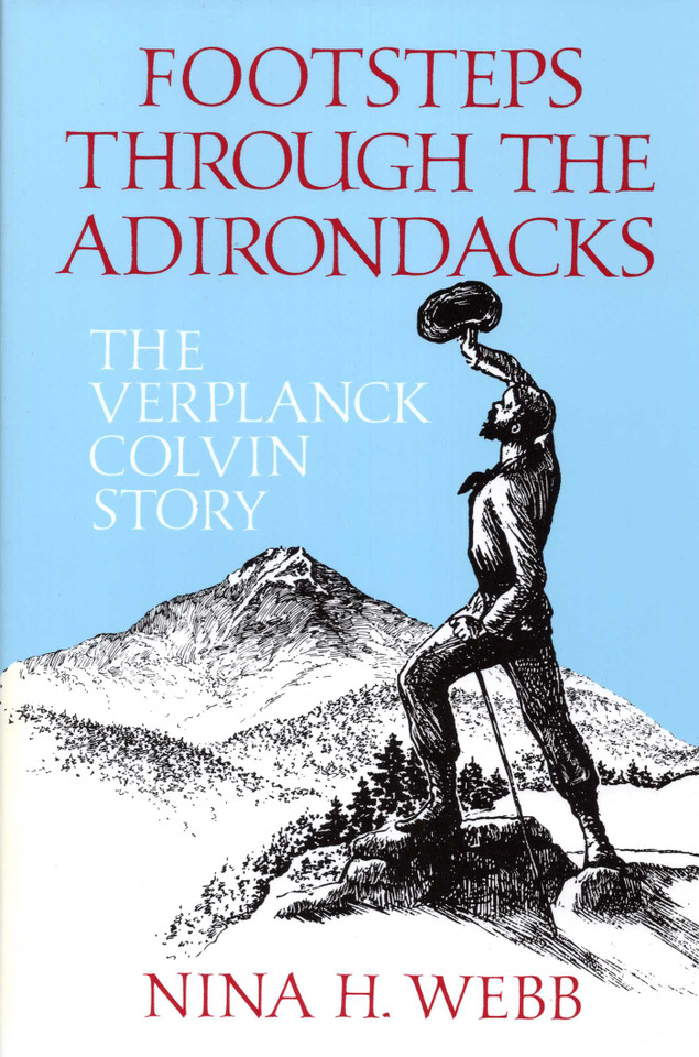 Footsteps Through The Adirondacks: The Verplanck Colvin Story book cover by Nina H. Webb