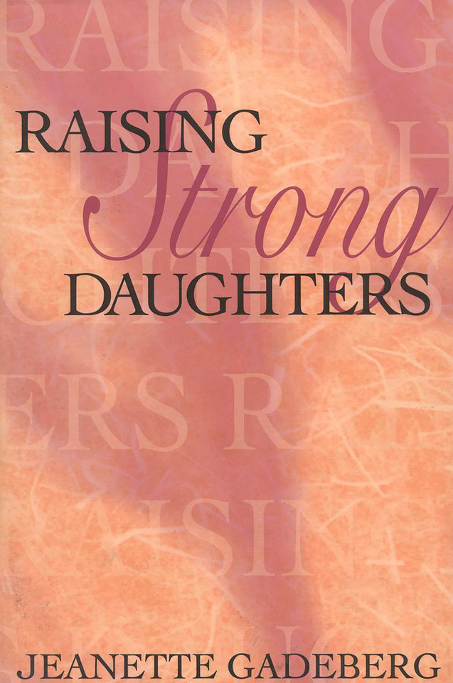 Raising Strong Daughters book cover by Jeanette Gadeberg