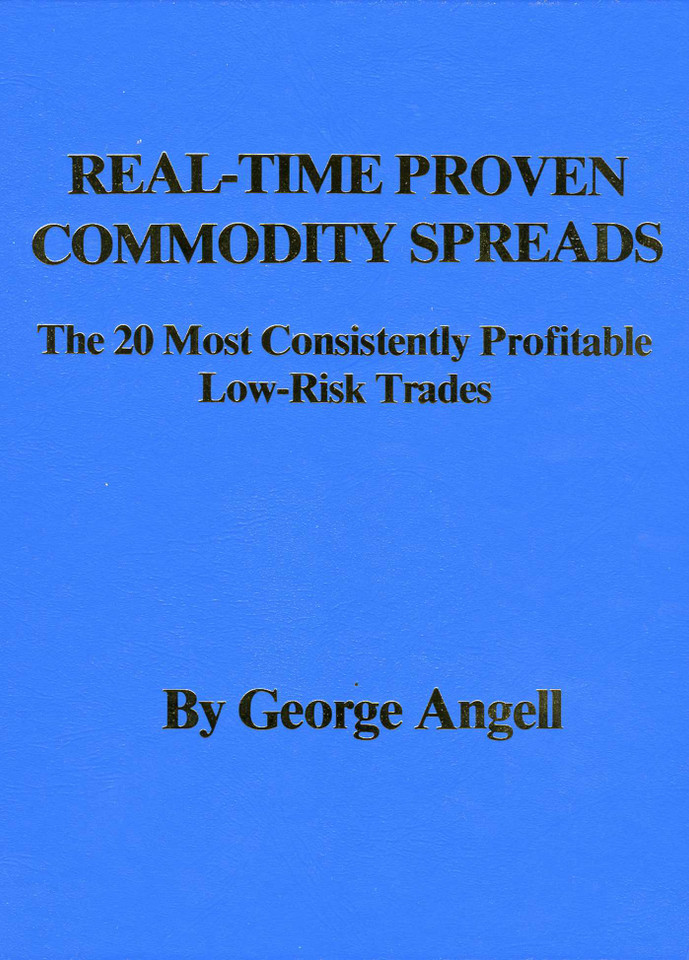 Real Time Proven Commodity Spreads: The 20 Most Consistently Profitable Low-Risk Trades book cover by George Angell