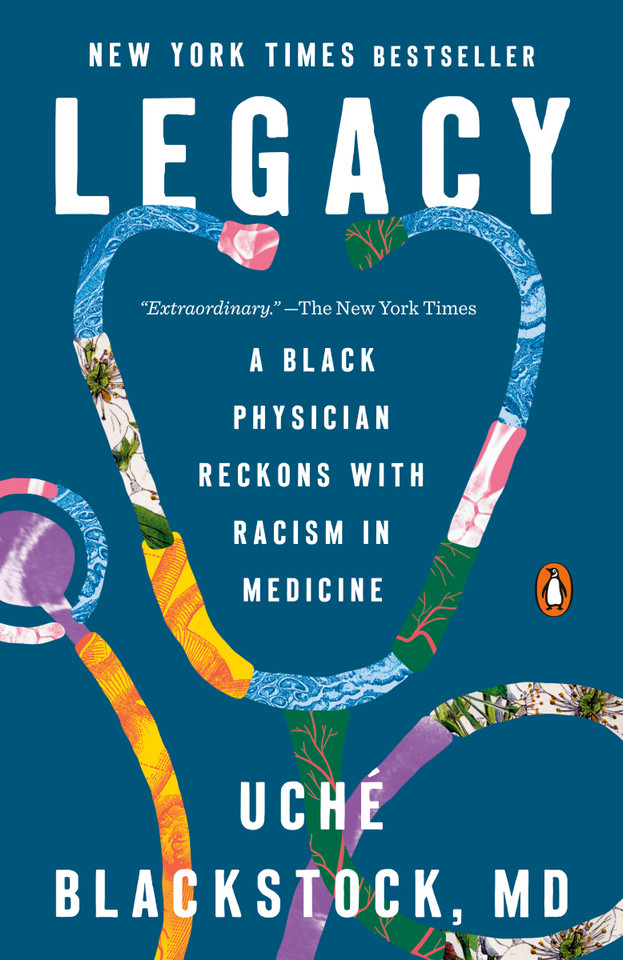 Legacy: A Black Physician Reckons with Racism in Medicine book cover by Uché Blackstock, MD