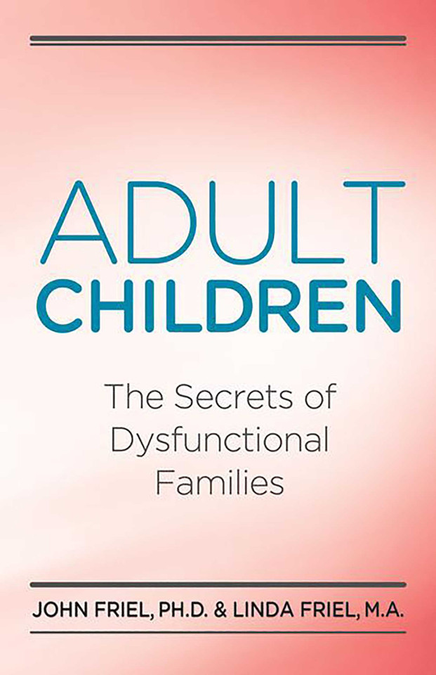 Adult Children Secrets of Dysfunctional Families: The Secrets of Dysfunctional Families book cover by John Friel