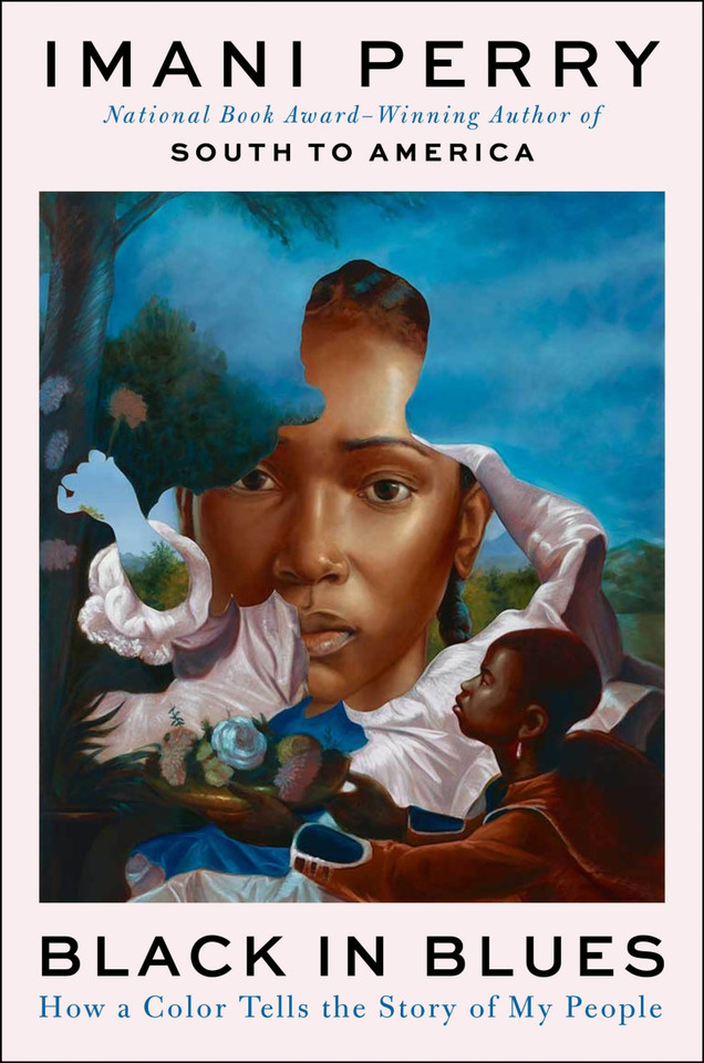 Black in Blues: How a Color Tells the Story of My People book cover by Imani Perry