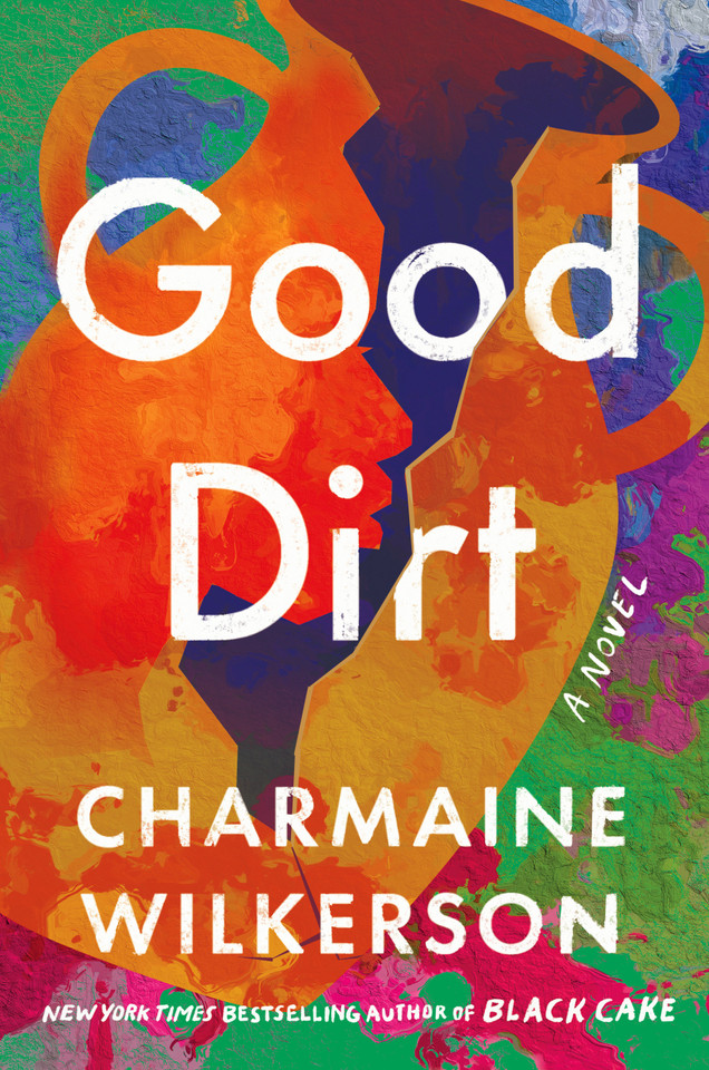 Good Dirt: A Novel book cover by Charmaine Wilkerson