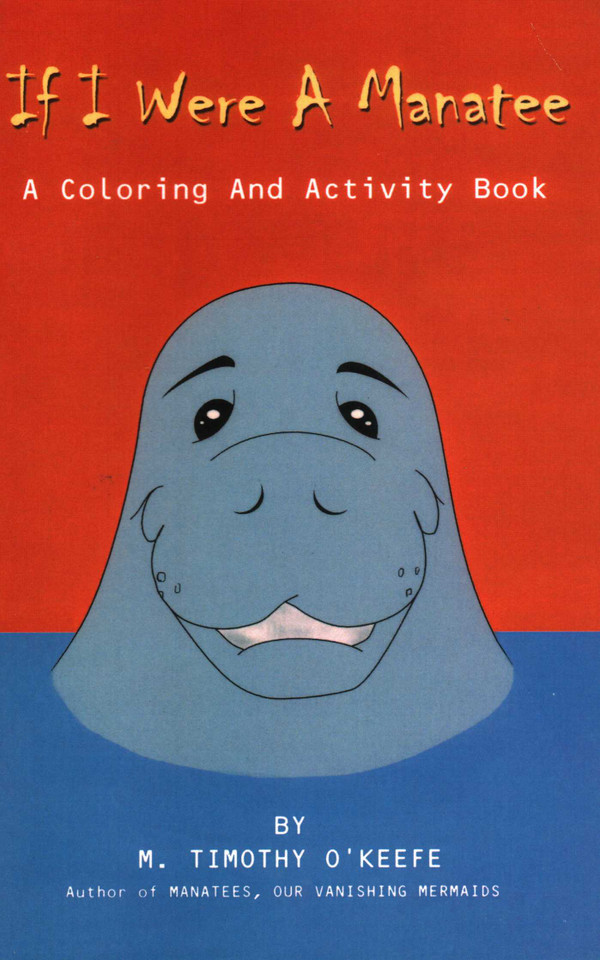 If I Were A Manatee: A Coloring and Activity Book book cover by Timothy O'Keefe
