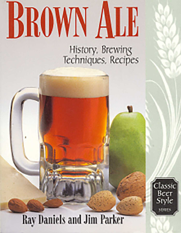 Brown Ale: History, Brewing Techniques, Recipes book cover by Jim Parker