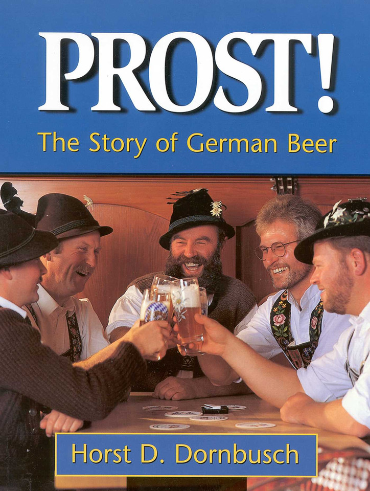 Prost!: The Story of German Beer book cover by Horst D. Dornbusch