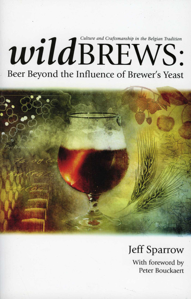 Wild Brews: Beer Beyond the Influence of Brewer's Yeast book cover by Jeff Sparrow