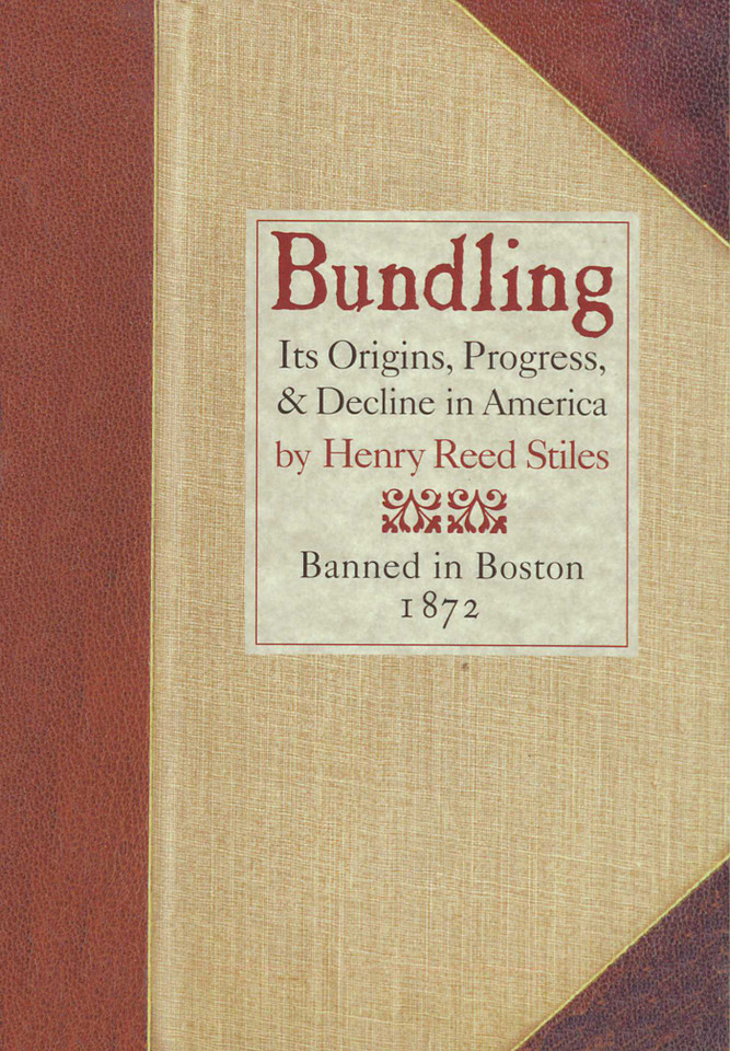 Bundling: Its Origin, Progress, and Decline in America book cover by Henry Reed Stiles