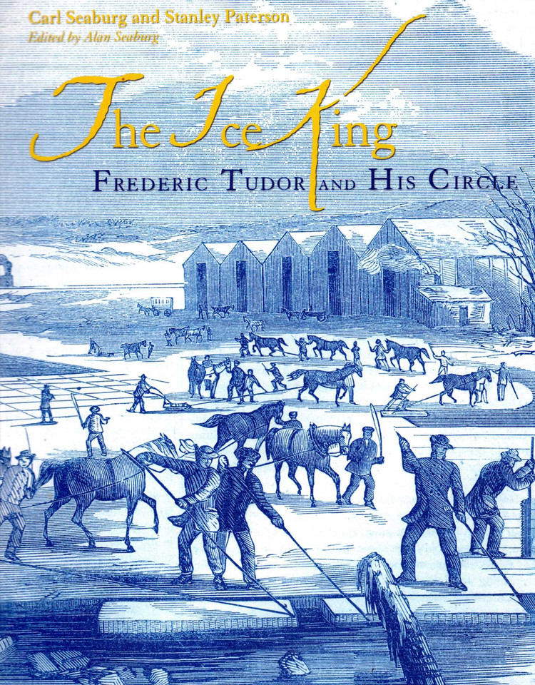 Ice King: Frederic Tudor and His Circle book cover by Carl Seaburg, Stanley Paterson
