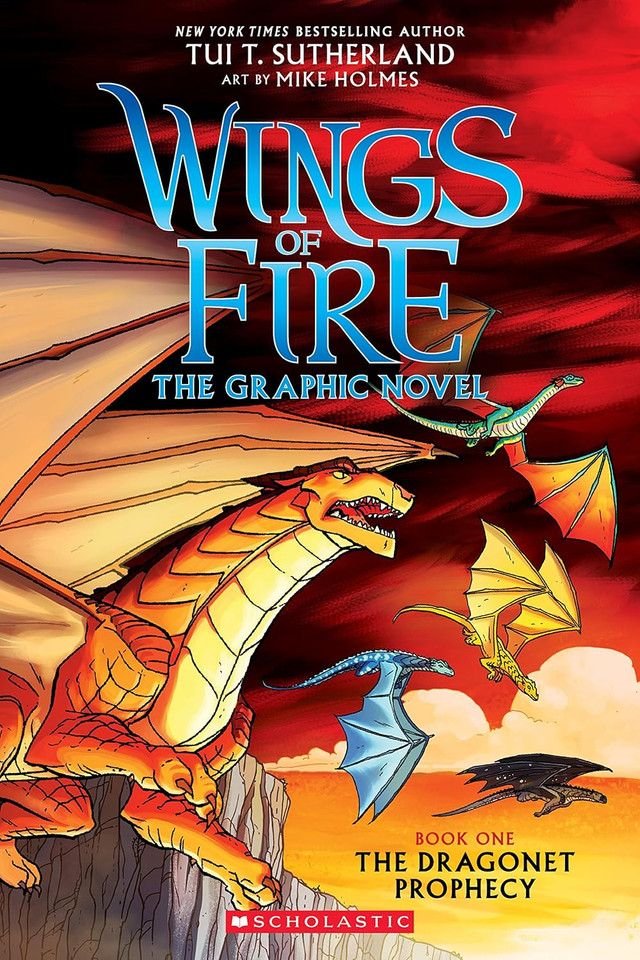 Wings of Fire: The Dragonet Prophecy: A Graphic Novel (Wings of Fire Graphic Novel #1) : The Graphic Novel Wings of Fire: The Dragonet Prophecy: A Graphic Novel (Wings of Fire Graphic Novel #1) : The Graphic Novel