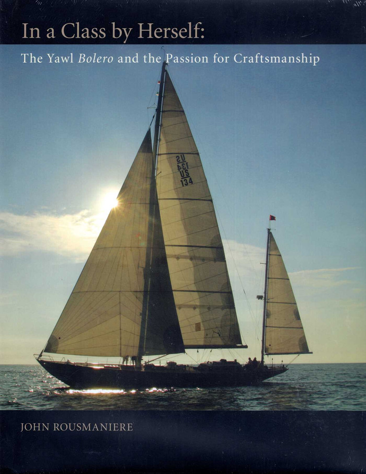 In A Class By Herself: The Yawl Bolero and the Passion for Craftsmanship book cover by John Rousmaniere