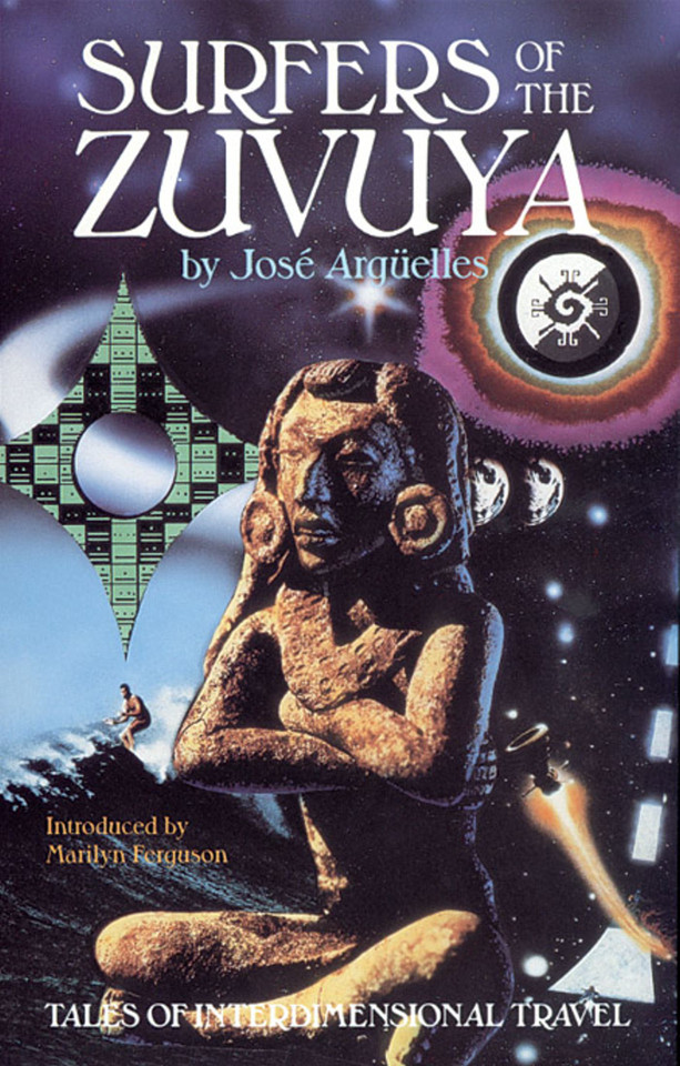 Surfers of the Zuvuya: Tales of Interdimensional Travel book cover by José Argüelles