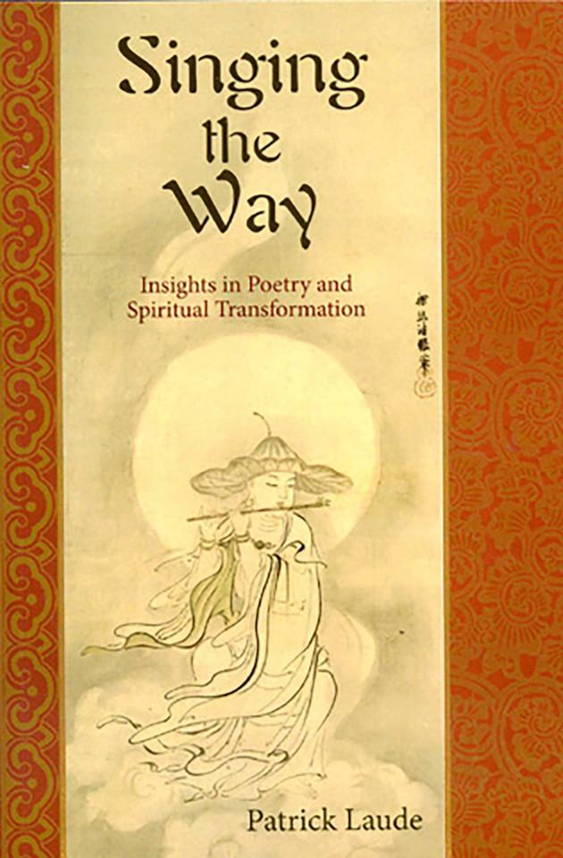 Singing the Way: Insights into Poetry & Spiritual Transformation book cover by Patrick Laude