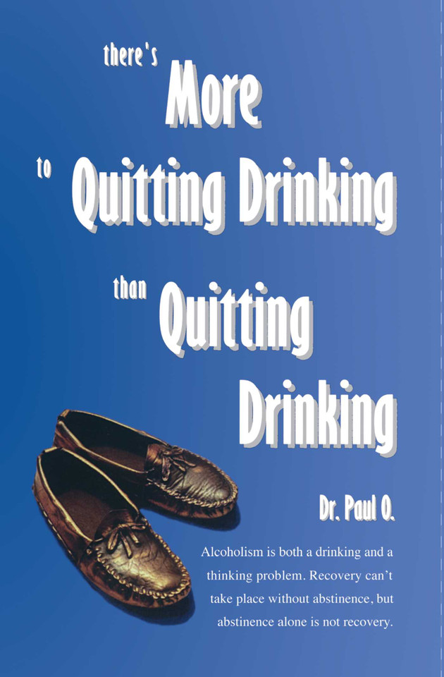 There's More to Quitting Drinking Than Quitting Drinking book cover by Paul O.