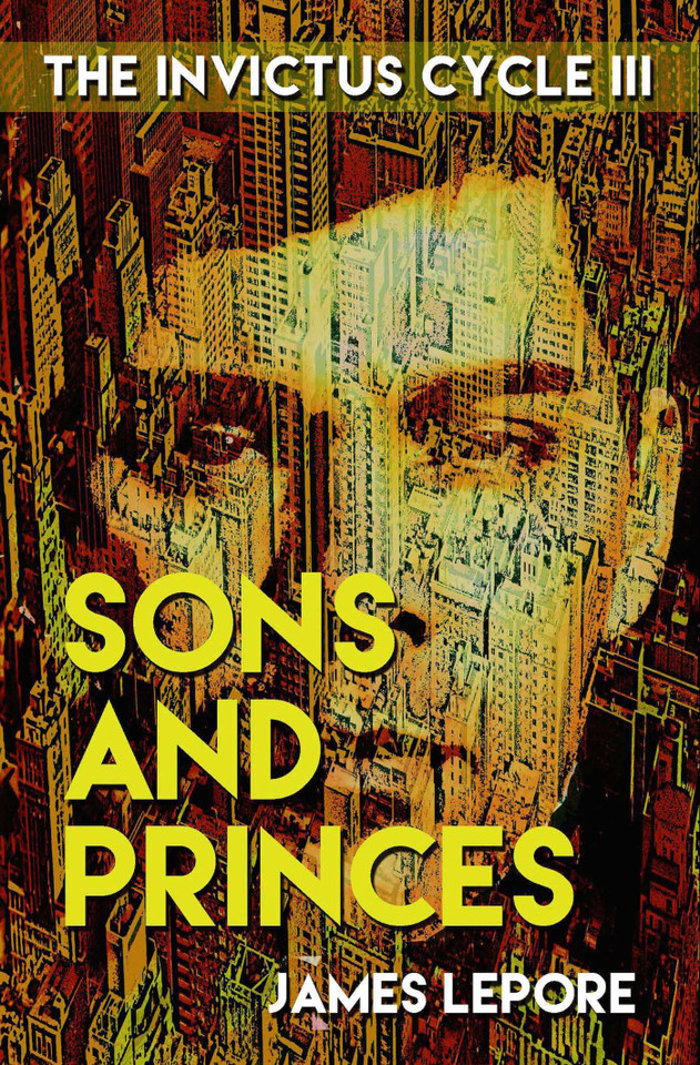 Sons and Princes (The Invictus Cycle) book cover by James LePore