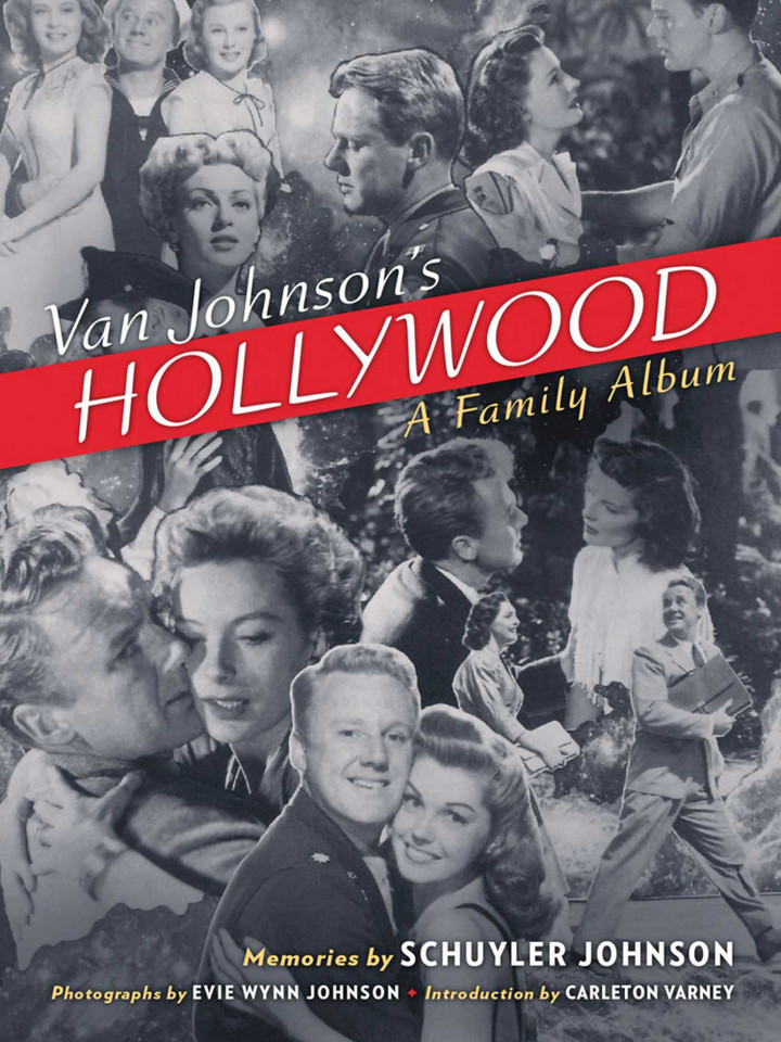 Van Johnson's Hollywood: A Family Album book cover by Schuyler Johnson