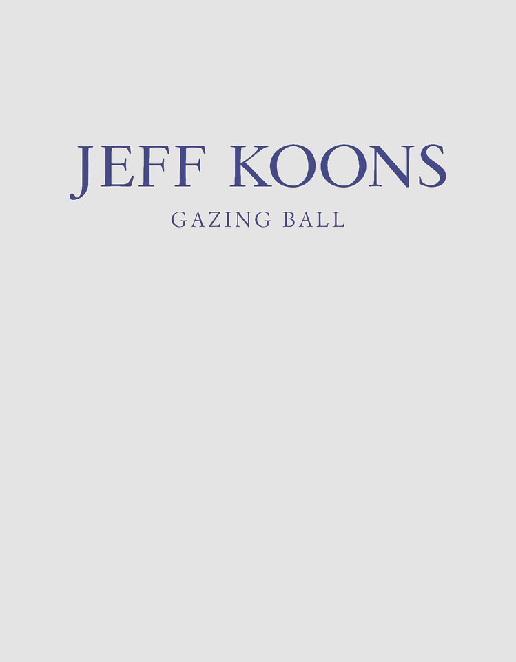 Jeff Koons: Gazing Ball book cover by Jeff Koons