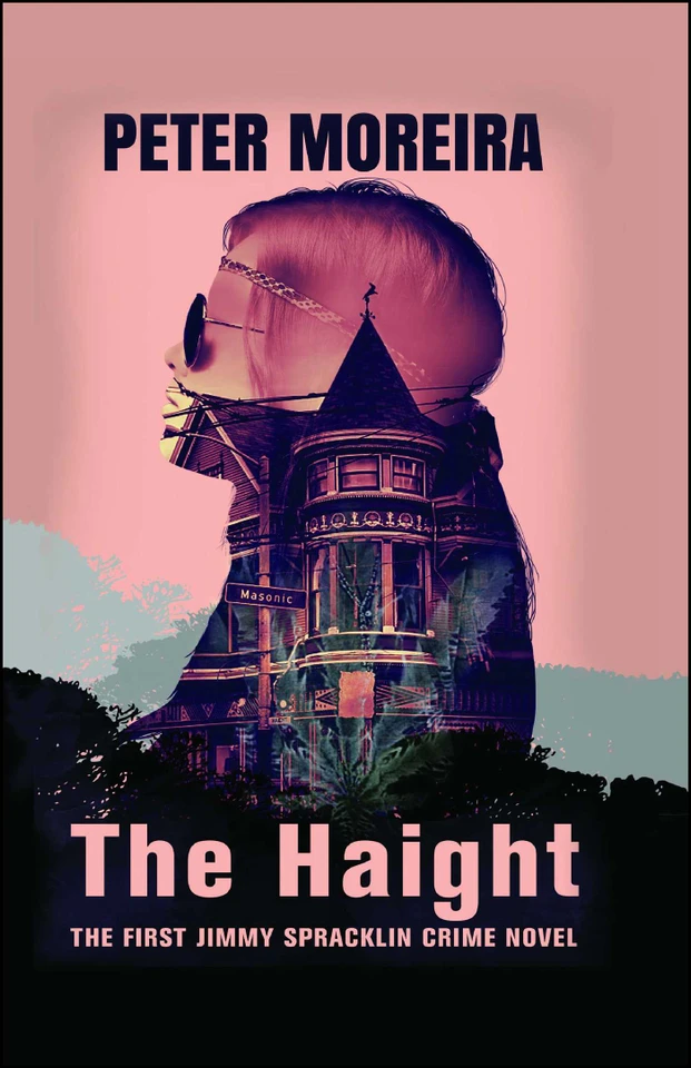 The Haight: The First Jimmy Spracklin Crime Novel (The Haight Mystery Series) book cover by PETER MOREIRA